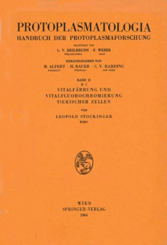 Vitalfärbung und Vitalfluorochromierung Tierischer Zellen (Protoplasmatologia Cell Biology Monographs / Cytoplasma) (German Edition) (Protoplasmatologia Cell Biology Monographs, 2 / D / 1)
