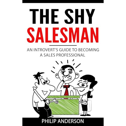 Sales: An Introvert's Guide To Making More Sales by Philip Anderson episode artwork
