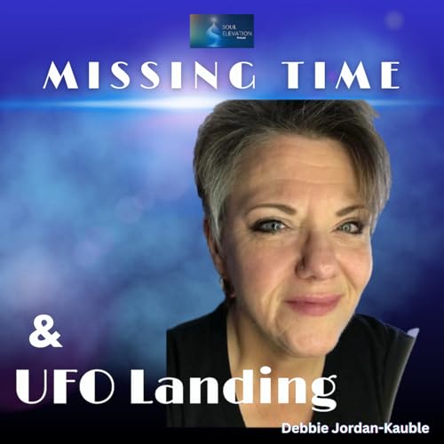 572. UFO Contact Investigated by Harvard Psychiatrist | Intruders & ET Encounters - Debbie Jordan-Kauble