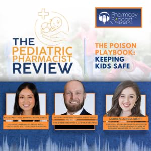 『The Poison Playbook: Keeping Kids Safe | Pediatric Pharmacist Review』のカバーアート