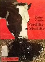 Dairy Cattle Fertility and Sterility 0932147275 Book Cover