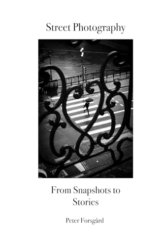 Street Photography: From Snapshots to Stories