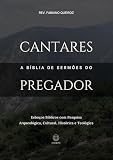 cantarano stefano ernesto  Cantares de Salomão: A Bíblia de Sermões do Pregador: Esboços Bíblicos para Pregação Expositiva e Estudos Bíblicos (Livros Poéticos) (Portuguese Edition)