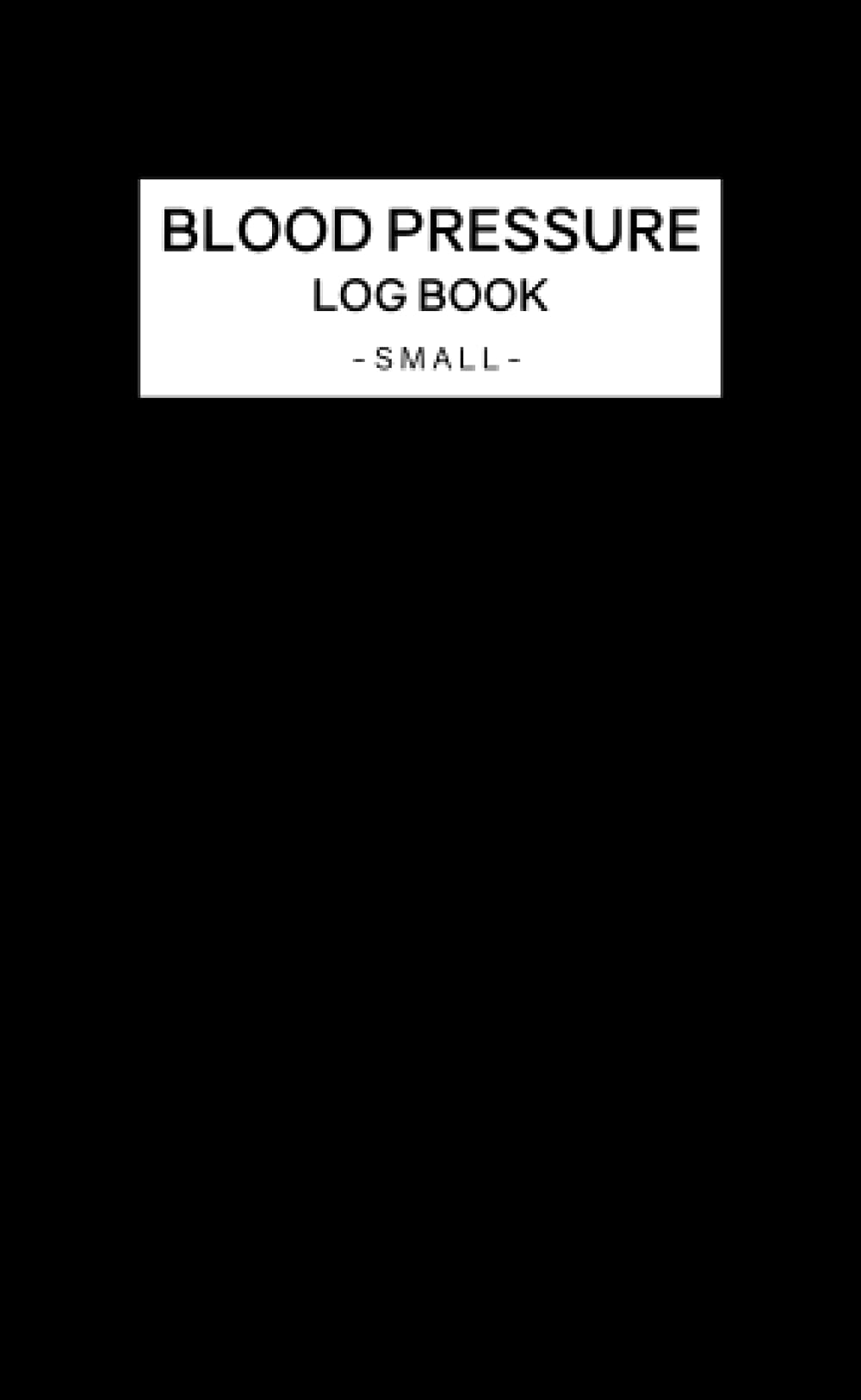 Blood Pressure Log Book Small: Pocket Size 2 Year Personal Daily BP Monitor and Heartbeat Organizer Black Cover