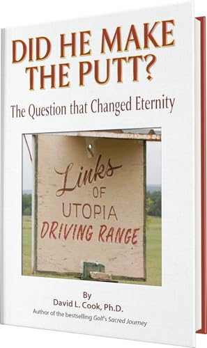 Did He Make the Putt?: The Question That Change... 0974265098 Book Cover