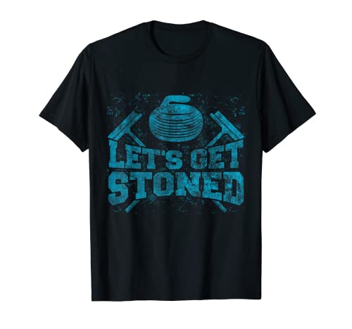 Curling Broom & Curling Stone Lets get stoned Funny Curler Camiseta