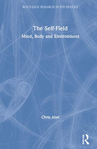The Self-Field (Routledge Research in Psychology)