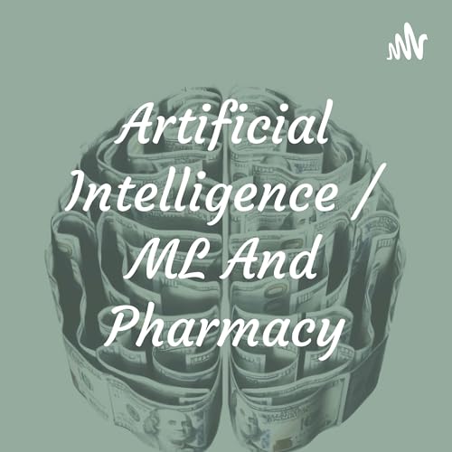 Couverture de Artificial Intelligence / ML And Pharmacy