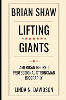 Paperback Brian Shaw: Lifting Giants - American Retired Professional Strongman Biography Book