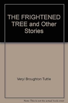 Hardcover THE FRIGHTENED TREE and Other Stories Book