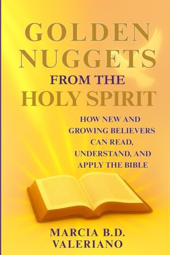 Golden Nuggets from the Holy Spirit: How New and Growing
