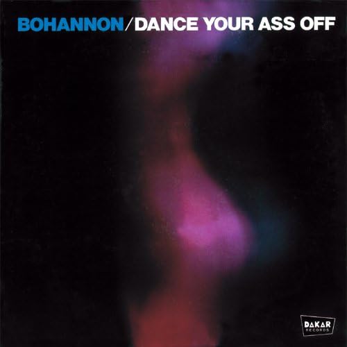 BOHANNON HAMILTON BOHANNON - Dance Your Ass Off - Disque CD