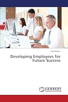 Developing Employees for Future Success 3659705608 Book Cover