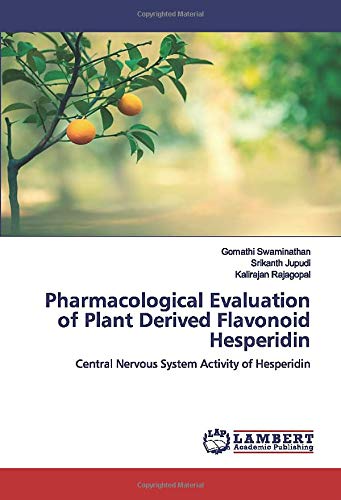 Preisvergleich Produktbild Pharmacological Evaluation of Plant Derived Flavonoid Hesperidin: Central Nervous System Activity of Hesperidin