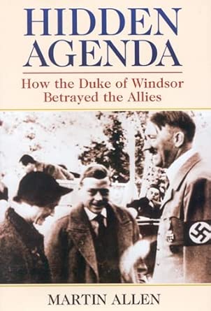 Hidden Agenda: How the Duke of Windsor Betrayed the Allies Reprint Edition book cover