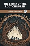 The Story of the Root Children