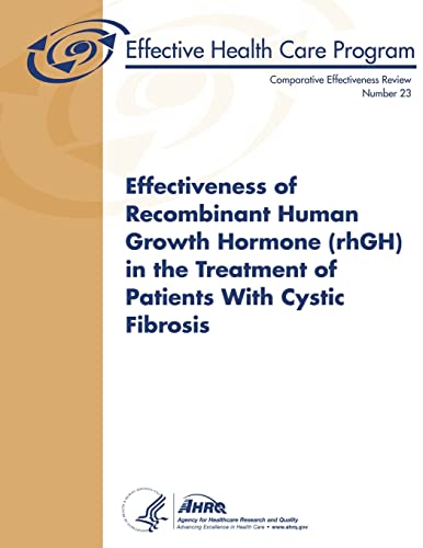 Effectiveness of Recombinant Human Growth Hormone (rhGH) in the Treatment of Patients With Cystic Fibrosis: Comparative Effectiveness Review Number 23