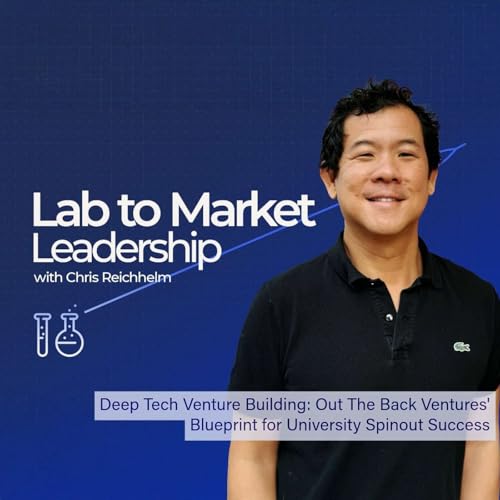 Deep Tech Venture Building: Out The Back Ventures&rsquo; Blueprint for University Spinout Success