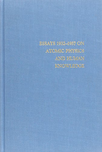 Essays 1932-1957 on Atomic Physics and Human Kn... 0918024536 Book Cover