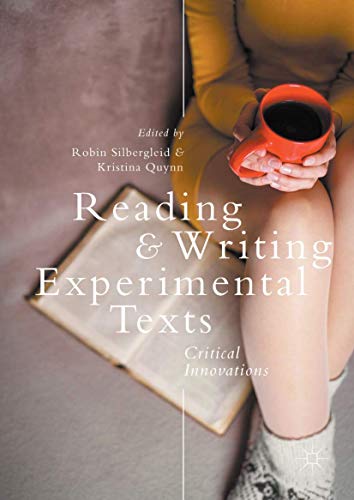 Reading and Writing Experimental Texts: Critical Innovations