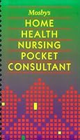 Mosby's Home Health Nursing Pocket Consultant 0815161255 Book Cover