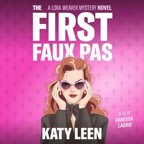 The First Faux Pas: A Lora Weaver Mystery Titelbild