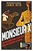 Monsieur X: The incredible story of the most audacious gambler in history
