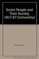 Soviet People and Their Society, 1917-67 0275026353 Book Cover