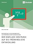 musikerziehung eine einführung für sozialpädagogische berufe  Der Einfluss von Musik auf die frühkindliche Entwicklung. Wissenschaftliche Erkenntnisse zur frühkindlichen Musikerziehung