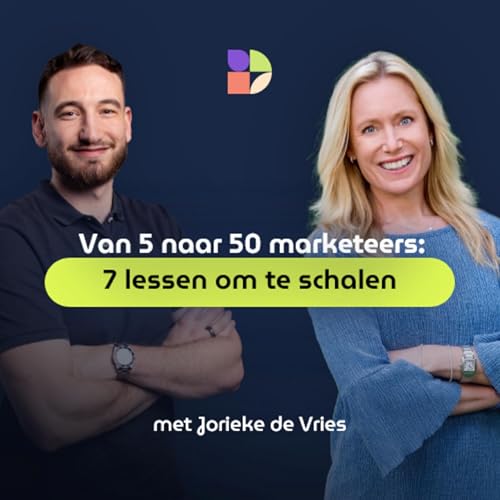 Van 5 naar 50 marketeers: 7 lessen om explosief te schalen