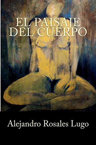 El paisaje del cuerpo (Spanish Edition)