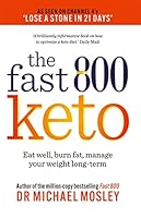 Fast 800 Keto: Eat well, burn fat, manage your weight long-term 1780725027 Book Cover