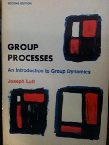 Group processes;: An introduction to group dyna... B0007E0IGU Book Cover