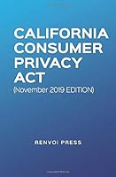 California Consumer Privacy Act (November 2019 Edition) 1711648248 Book Cover