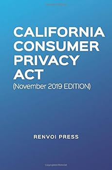 Paperback California Consumer Privacy Act (November 2019 Edition) Book