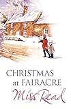 Christmas at Fairacre: Village Christmas/Christmas Mouse/No Holly for Miss Quinn (The Fairacre...