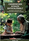 Chinesisches Schach entschlüsselt: Grundlagen, Geschichte und fortgeschrittene Strategien im...