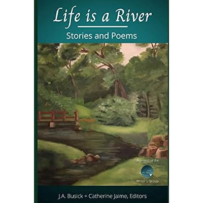 Life is a River: Stories and Poems: 2