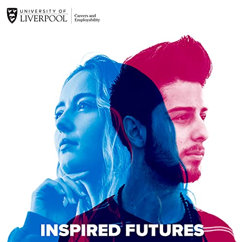Inspired Futures Podcast Por University of Liverpool arte de portada