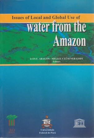 Issues of Local and Global Use of Water From the Amazon