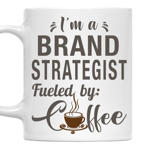 I'm a Brand Strategist Mug, Fueled by Coffee Cup 11oz White Ceramic Gift