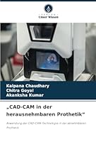 „CAD-CAM in der herausnehmbaren Prothetik“: Anwendung der CAD-CAM-Technologie in der abnehmbaren Prothetik (German Edition) 3330503998 Book Cover
