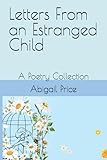 Letters From an Estranged Child: A Poetry Collection