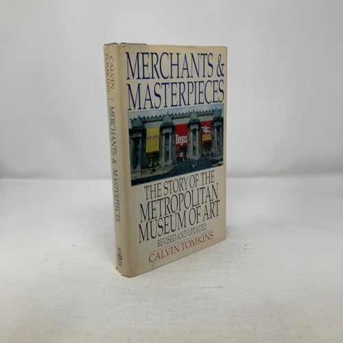 Merchants and Masterpieces: The Story of the Metropolitan Museum of Art