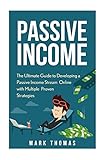 Passive Income: The Proven 10 Methods to Make Over 10k a Month in 90 Days (Top Income Streams, Passive Income, Financial Freedom, Earn Extra Income, Make Money Online)