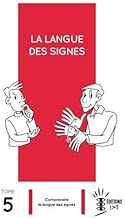 Download La Langue des Signes Tome 5 : Comprendre la langue des signes PDF