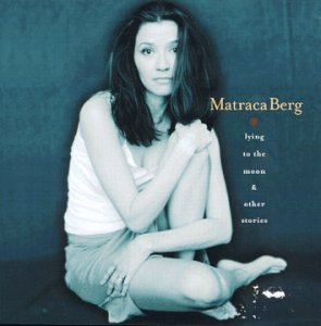 lying-to-the-moon-other-stories-matraca-berg-amazon-es-cd-y-vinilos