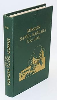 Hardcover Mission Santa Barbara 1782 - 1965 Book