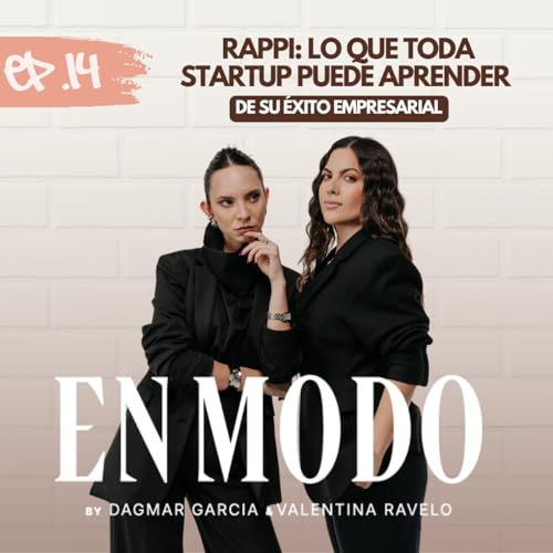 Rappi: Lo que toda startup puede aprender de su éxito empresarial. Ep14-T3⚡️