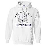Dad Jokes are How Eye Roll Hoodie Sweatshirt Unisex 2X-Large White